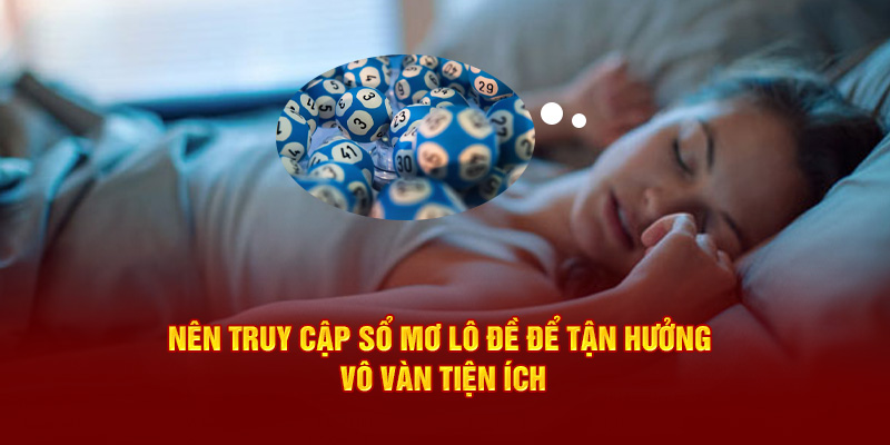 Người chơi sử dụng sổ mơ để giải mã giấc mơ và tìm ra các con số tương ứng