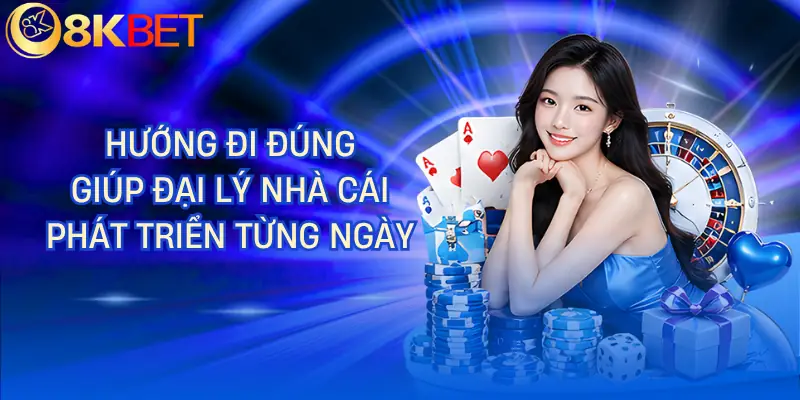 dai ly 8kbet cach thuc hien dai ly 8kbet cach thuc hien