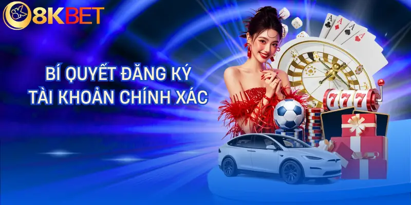 dang ky 8kbet meo thuc hien dang ky 8kbet meo thuc hien