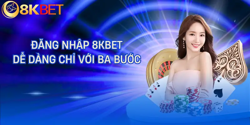 dang nhap 8kbet huong dan dang nhap 8kbet huong dan