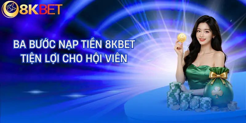 nap tien 8kbet huong dan nap tien 8kbet huong dan